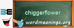 WordMeaning blackboard for chiggerflower